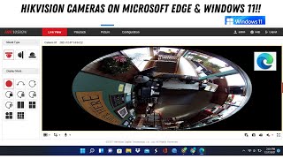 How to View Hikvision Cameras Using Microsoft Edge Browser in Legacy Mode Windows 11 [upl. by Hillier]