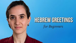 Simple Hebrew Greetings for Beginners  Basic Phrases You Need to Know [upl. by Mylander819]