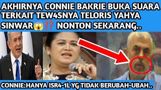 AKHIRNYA CONNIE BAKRIE BUKA SUARA TERKAIT TEW4SNYA TELORIS YAHYA SINWAR😱⁉️SERUNONTON SEKARANG [upl. by Draner]