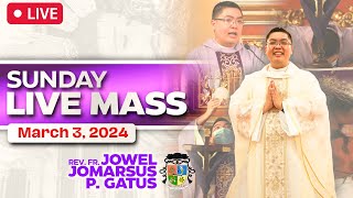 SUNDAY FILIPINO MASS LIVE TODAY ONLINE II MARCH 3 2024 II FR JOWEL JOMARSUS GATUS [upl. by Sivram]