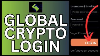 How to Login Global Crypto Account 2024 [upl. by Frederico]