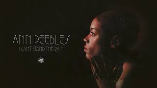 Ann Peebles  I Cant Stand the Rain Official Audio [upl. by Teodora146]