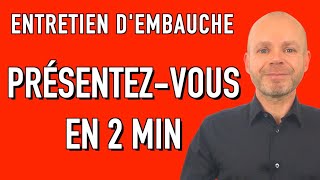 PRÉSENTEZVOUS EN 2 MINUTES  PARLEZMOI DE VOUS ENTRETIEN DEMBAUCHE Simulation Exemples Réponses [upl. by Ylrebnik]