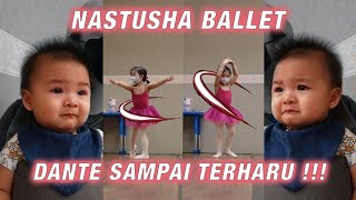 NASTUSHA BALLET SAMPAI DANTE TERHARU [upl. by Sydney251]