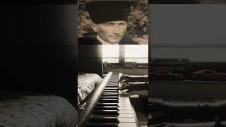 Izmir marşı piyano versiyon 🇹🇷🎹 piano izmirmarşı mustafakemalatatürk [upl. by Beaufort]