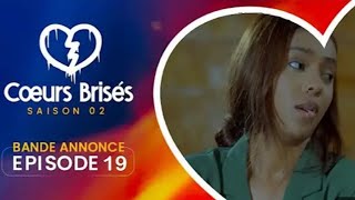 COEURS BRISÉS  Saison 2  Episode 19 [upl. by Dunc514]