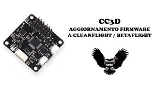 CC3D  Come installare CleanflightBetaflight e ripristinare Librepilot [upl. by Tarrel999]