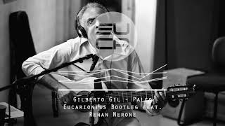 Gilberto Gil  Palco Eucariontes Bootleg feat Renan Nerone Free Download [upl. by Kistner]