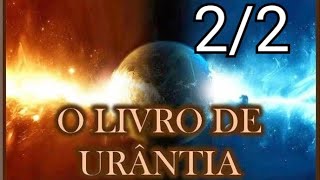 O Livro de Urântia 22 [upl. by Aneez]