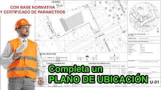 APRENDE a completar un PLANO DE UBICACIÓN Y LOCALIZACIÓN con normativa formatos y TU PROYECTO✅🇵🇪 [upl. by Niarbo]