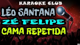 LÉO SANTANA E ZÉ FELIPE  CAMA REPETIDA  KARAOKÊ [upl. by Leola642]