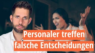 Personaler treffen falsche Entscheidungen  Absage trotz guter Qualifikation [upl. by Omiseno80]