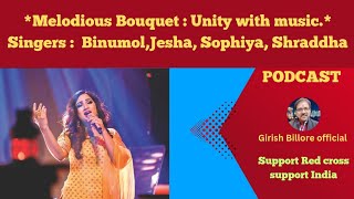 Melodious Bouquet  Unity with Music  Singers BinumolJesha Sophiya Shraddha Billore [upl. by Tevis460]