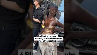 4 black actors who instantly ruined their careers for various reasons celebrities celebrity fyp [upl. by Jesus]