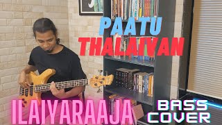 Paatu Thalaivan  Bass Cover  Sasidharan Bass  Ilaiyaraaja [upl. by Anaeirb]