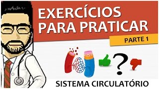 Sistema Circulatório 08  Exercícios para praticar anatomia histologia e fisiologia  Parte 1 [upl. by Ahseneuq]