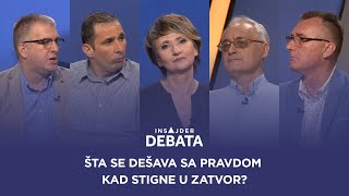 Insajder debata Šta se dešava sa pravdom kad stigne u zatvor [upl. by Drandell]