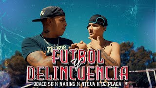 Futbol y Delincuencia  Naking NK Joaco SB DJ Plaga N1eva Video Oficial [upl. by Clawson714]