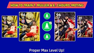 Right Way To Upgrade T Muller amp E ChoupoMoting To Perfect Way In eFootball 2024 Mobile [upl. by Enialehs60]