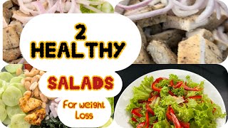 Healthy Salads for Weight Loss 2 Healthy Salad Recipes for Rapid Weight Loss  Fresh amp Flavourful [upl. by Kelton316]