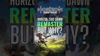 A Horizon Zero Dawn Remaster but WHY 🤨 [upl. by Marquet530]