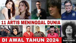 Berita Duka‼️ 11 Artis Ini Meninggal Dunia di Paruh Awal Tahun 2024 [upl. by Gabbert]