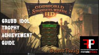 Oddworld  Strangers Wrath HD  Grubb Idol Trophy Achievement Guide [upl. by Fedirko]