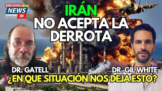 NOTICIAS ISRAEL  IRÁN NO ACEPTA LA DERROTA  DR GIL WHITE Y DR GATELL ANALIZAN LA SITUACIÓN [upl. by Enellij]