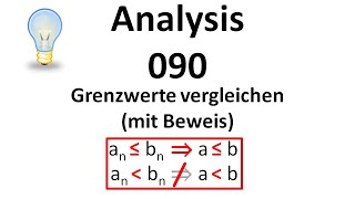 Analysis 090  Grenzwerte vergleichen mit Beweis [upl. by Nodaj682]