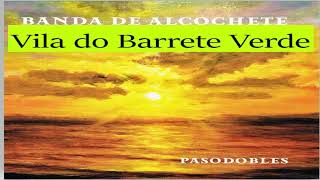 Banda de Alcochete  Vila do Barrete Verde [upl. by Sirroned27]