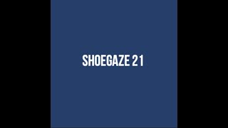 REUPLOAD  Shoegaze Compilation Vol21 [upl. by Ahsena]