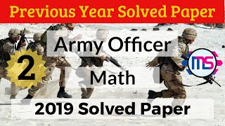 Territorial Army Officer Previous Year July 2019 Elementary Mathematics Solved Paper 2 [upl. by Eixor]