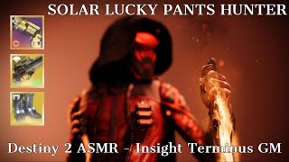 ERIANAS PANTS  Destiny 2 ASMR  Insight Terminus GM  Solar Lucky Pants Hunter [upl. by Noslien654]