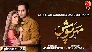 Meherposh Episode 35  Danish Taimoor  Ayeza Khan  GeoKahani [upl. by Egief]