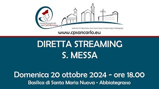 S Messa del 20 ottobre 2024 ore 1800  Basilica S Maria Nuova Abbiategrasso [upl. by Oira]