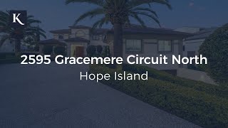 2595 Gracemere Circuit North Hope Island  Gold Coast Real Estate  Kollosche [upl. by Minta]