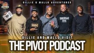 GILLIE amp WALLO SIT DOWN WITH quotTHE PIVOT PODCASTquot [upl. by Odnomar]