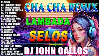 🔓🇵🇭NEW🕺 SELOS💃NONSTOP CHA CHA DISCO REMIX 2024🎁BAGONG NONSTOP CHA CHA REMIX 2024💥💥💥 [upl. by Nimesh833]