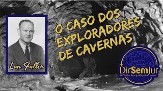 O Caso dos Exploradores de Cavernas Lon Fuller  com resumo em pdf [upl. by Hubie494]