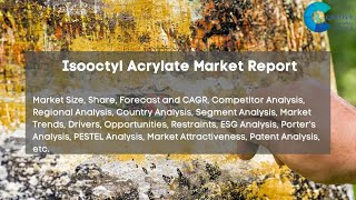 Isooctyl Acrylate Market Report [upl. by Kendell52]