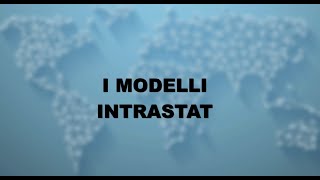 I Modelli Intrastat [upl. by Unity]