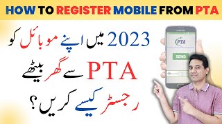 How To Register Your Mobile Phone With PTA and Tax Payment at Home in Pakistan in 2023 [upl. by Rhonda]