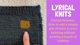 Lyrical Knits Partial Intarsia Knitting Tutorial [upl. by Chiquita]