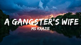 30 Mins  Ms Krazie  A Gangsters Wife Lyrics ft Chino Grande  Your Fav Music [upl. by Gerhardine]