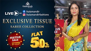 Kalamandir Festive Sale  Exclusive Tissue Sarees  Flat 50 OFF  Kalamandir Sarees LIVE [upl. by Duvall]