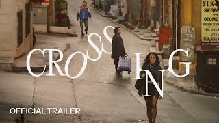 CROSSING  Official Trailer  Now Streaming [upl. by Nauh33]