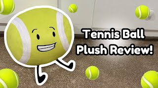 BFDI Tennis Ball Plush Review 🎾 [upl. by Ellehcit832]