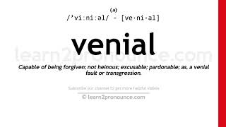 Pronunciation of Venial  Definition of Venial [upl. by Anila]