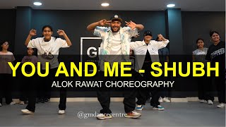 You and Me  Dance Cover  Shubh  Alok Rawat Choreography  G M Dance Centre [upl. by Stagg210]