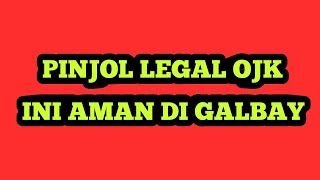 PINJOL LEGAL OJK INI AMAN DI GALBAY [upl. by Otsuj]